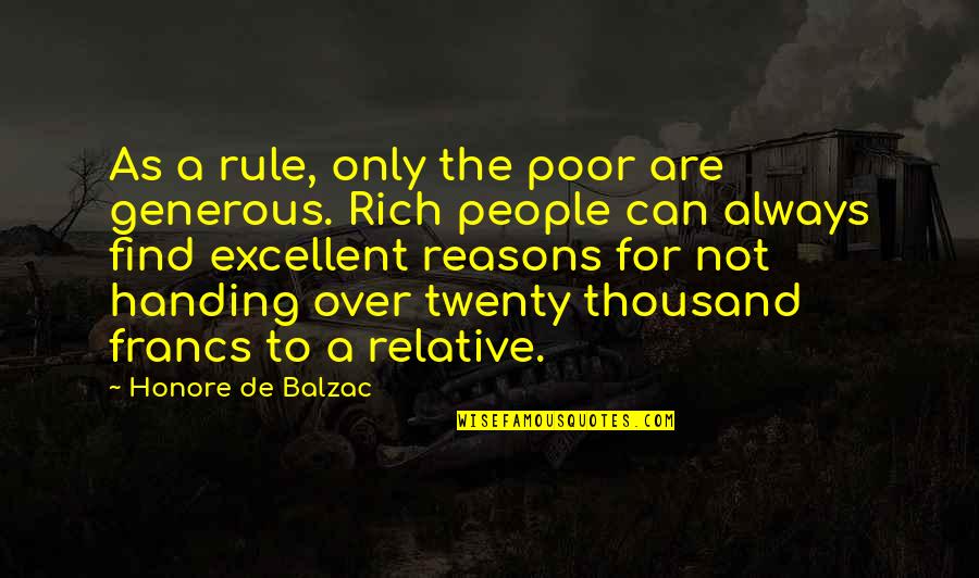 Francs Quotes By Honore De Balzac: As a rule, only the poor are generous.