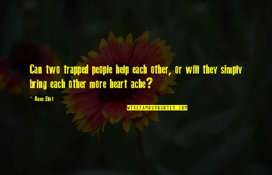 Frank 2014 Quotes By Anne Eliot: Can two trapped people help each other, or Frank 2014 Quotes By Anne Eliot: Can two trapped people help each other, or