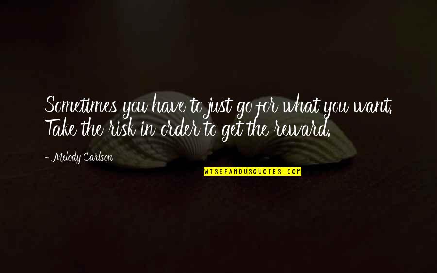 Frank Capra Movie Quotes By Melody Carlson: Sometimes you have to just go for what Frank Capra Movie Quotes By Melody Carlson: Sometimes you have to just go for what