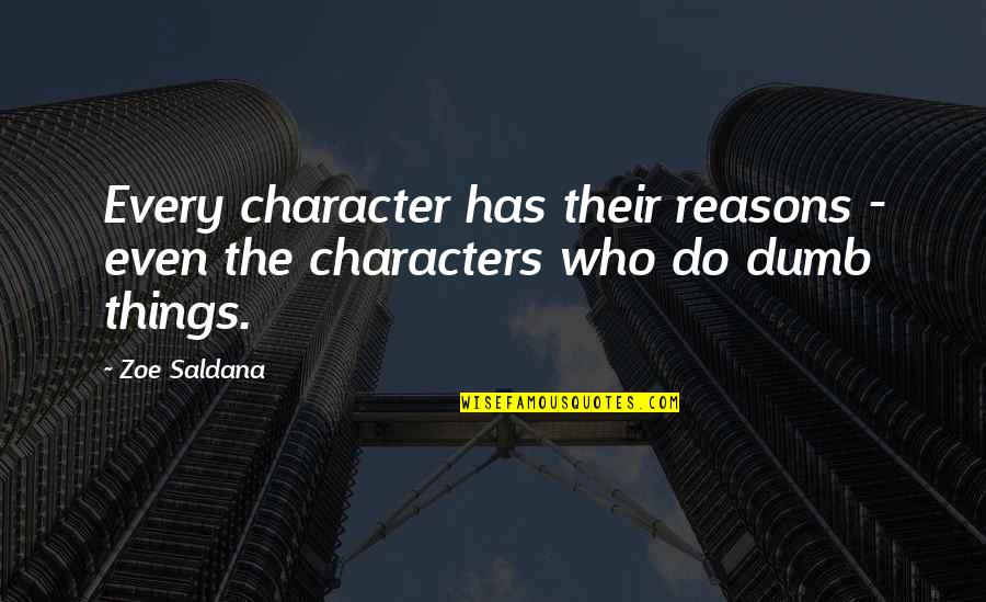 Frank Clinton Gta V Quotes By Zoe Saldana: Every character has their reasons - even the