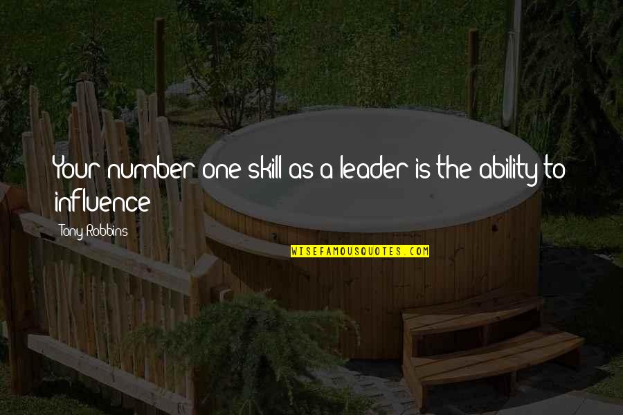 Frank Crowninshield Quotes By Tony Robbins: Your number one skill as a leader is