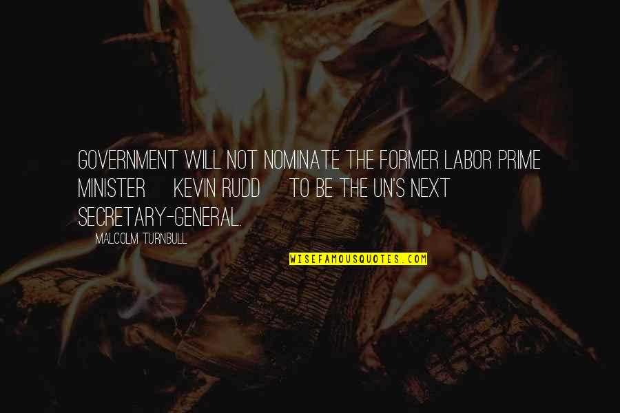 Frank Gaebelein Quotes By Malcolm Turnbull: Government will not nominate the former Labor prime Frank Gaebelein Quotes By Malcolm Turnbull: Government will not nominate the former Labor prime