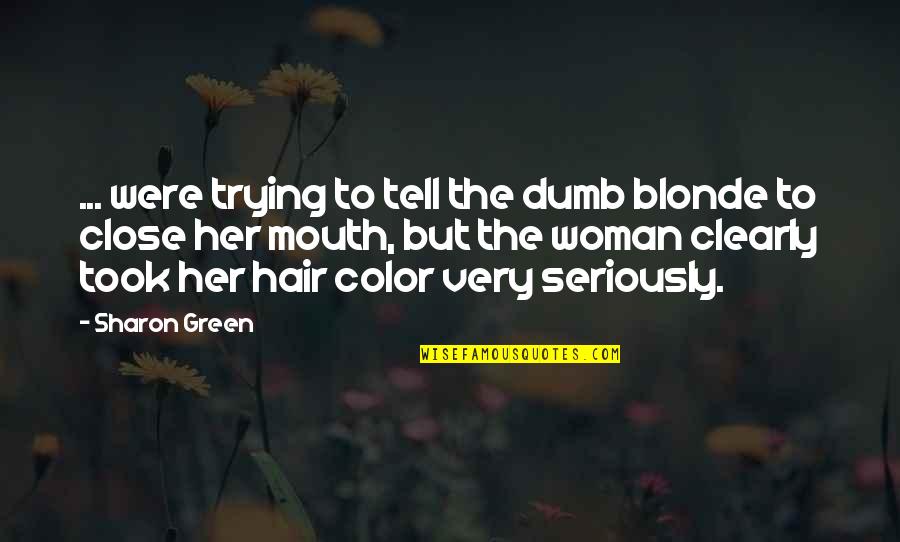 Frank Gallagher Shameless Quotes By Sharon Green: ... were trying to tell the dumb blonde Frank Gallagher Shameless Quotes By Sharon Green: ... were trying to tell the dumb blonde