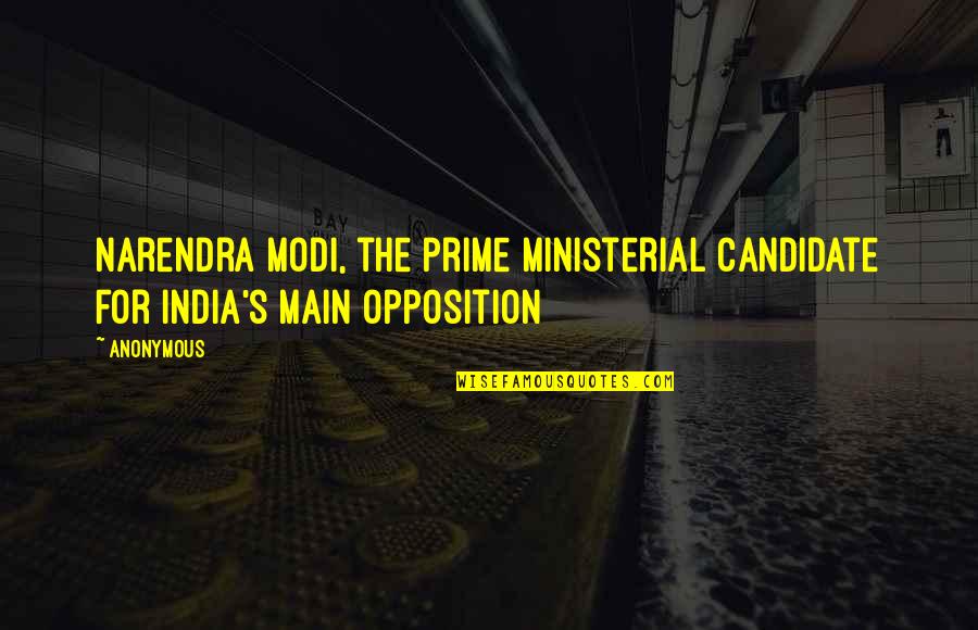 Frank Mcdonough Appeasement Quotes By Anonymous: Narendra Modi, the prime ministerial candidate for India's