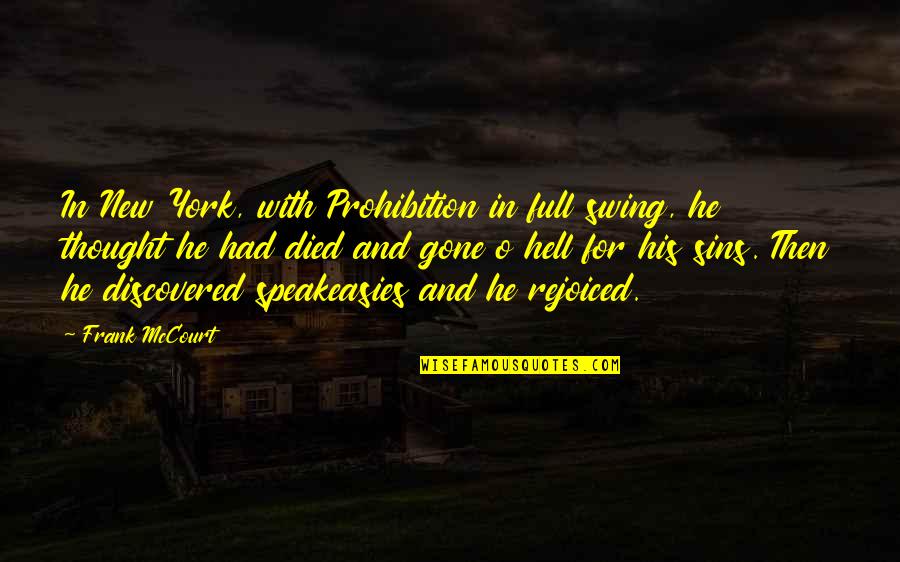 Frank O'connor Quotes By Frank McCourt: In New York, with Prohibition in full swing,