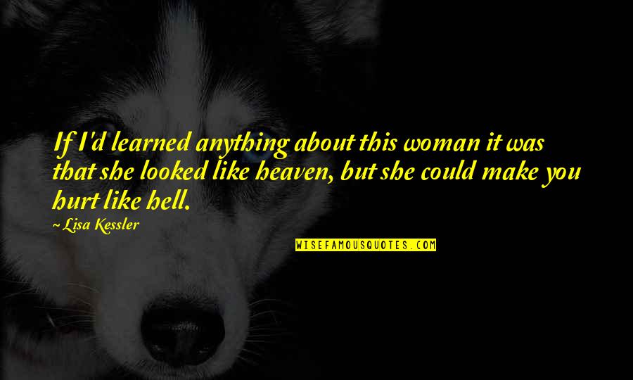 Frank Rizzo Jerky Quotes By Lisa Kessler: If I'd learned anything about this woman it