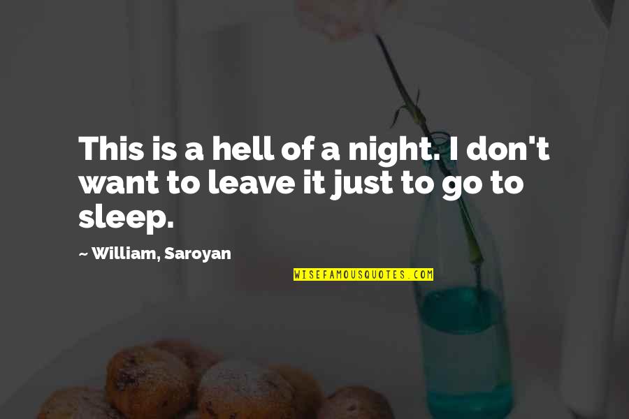 Frank Rizzo Jerky Quotes By William, Saroyan: This is a hell of a night. I