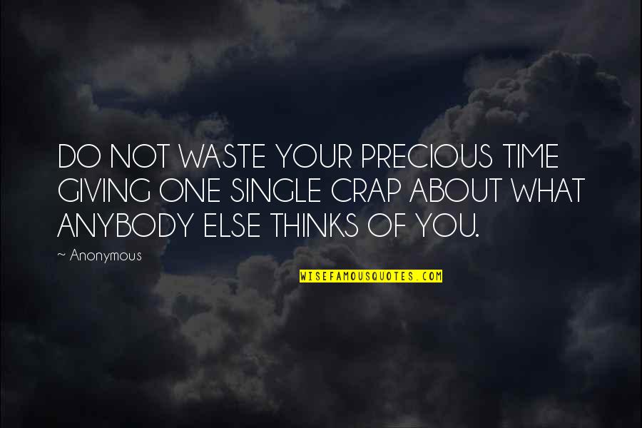 Frank The Bunny Quotes By Anonymous: DO NOT WASTE YOUR PRECIOUS TIME GIVING ONE