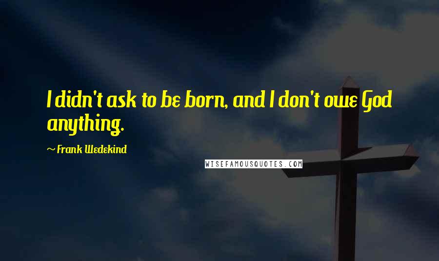 Frank Wedekind Quotes Wise Famous Quotes Sayings And Quotations By Frank Wedekind