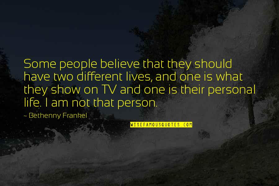 Frankel Quotes By Bethenny Frankel: Some people believe that they should have two