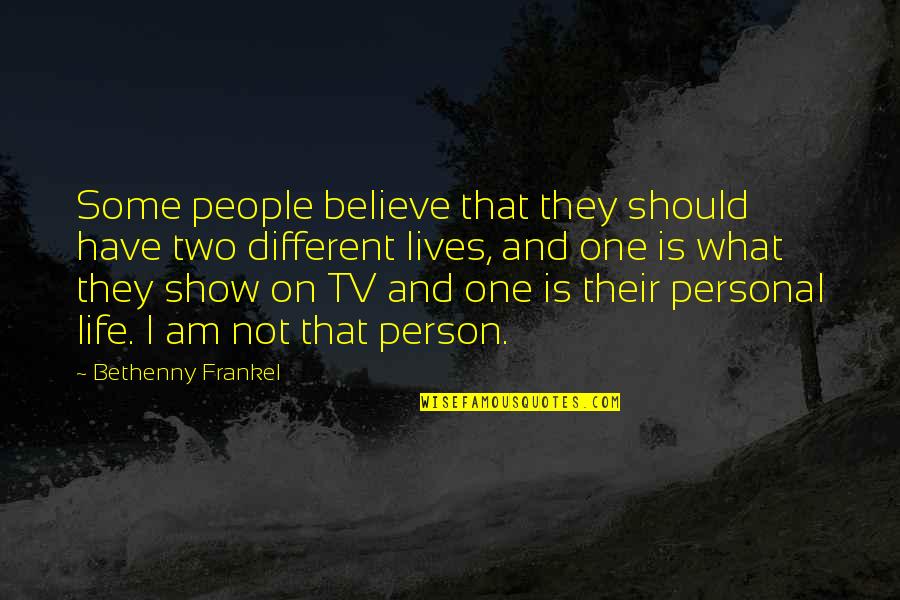 Frankel Quotes By Bethenny Frankel: Some people believe that they should have two Frankel Quotes By Bethenny Frankel: Some people believe that they should have two
