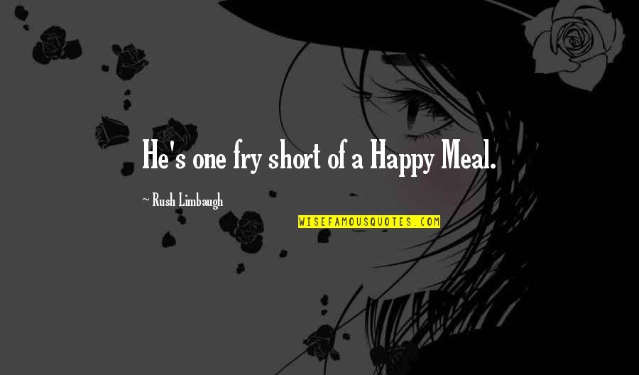 Frankels Furniture Quotes By Rush Limbaugh: He's one fry short of a Happy Meal. Frankels Furniture Quotes By Rush Limbaugh: He's one fry short of a Happy Meal.