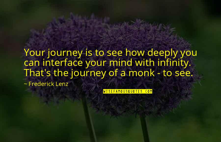 Frankenstein Father Son Relationship Quotes By Frederick Lenz: Your journey is to see how deeply you