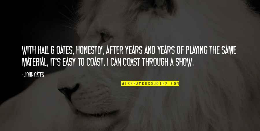 Frankenstein Healing Power Of Nature Quotes By John Oates: With Hall & Oates, honestly, after years and
