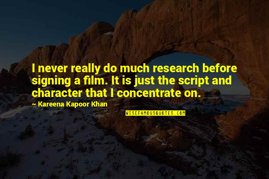 Frankenstein Narrative Quote Quotes By Kareena Kapoor Khan: I never really do much research before signing