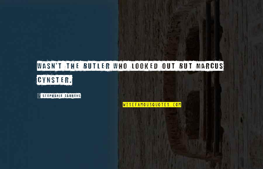 Frankenstein William Death Quotes By Stephanie Laurens: Wasn't the butler who looked out but Marcus Frankenstein William Death Quotes By Stephanie Laurens: Wasn't the butler who looked out but Marcus