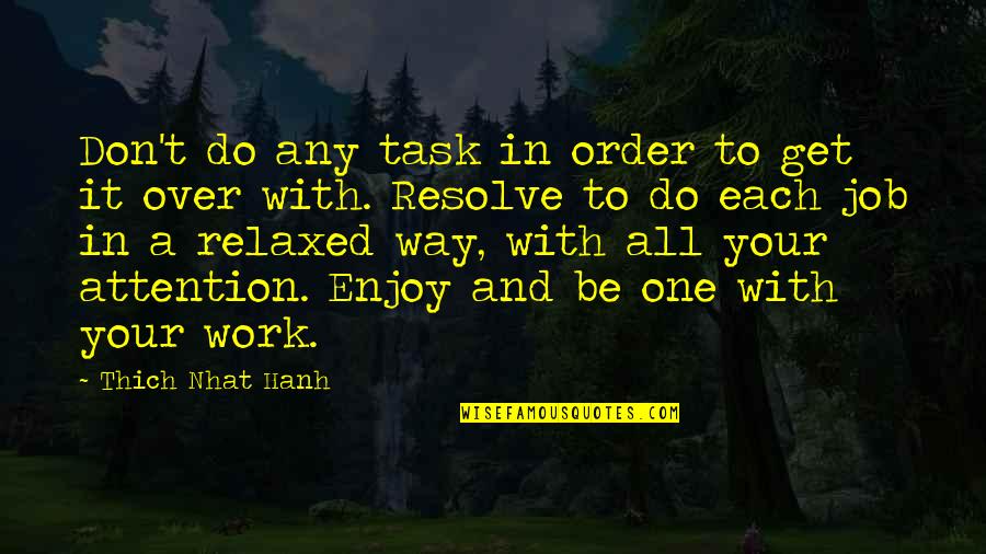 Frankie Heck Quotes By Thich Nhat Hanh: Don't do any task in order to get