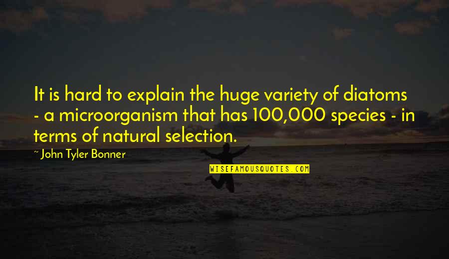 Frankincense Quotes By John Tyler Bonner: It is hard to explain the huge variety