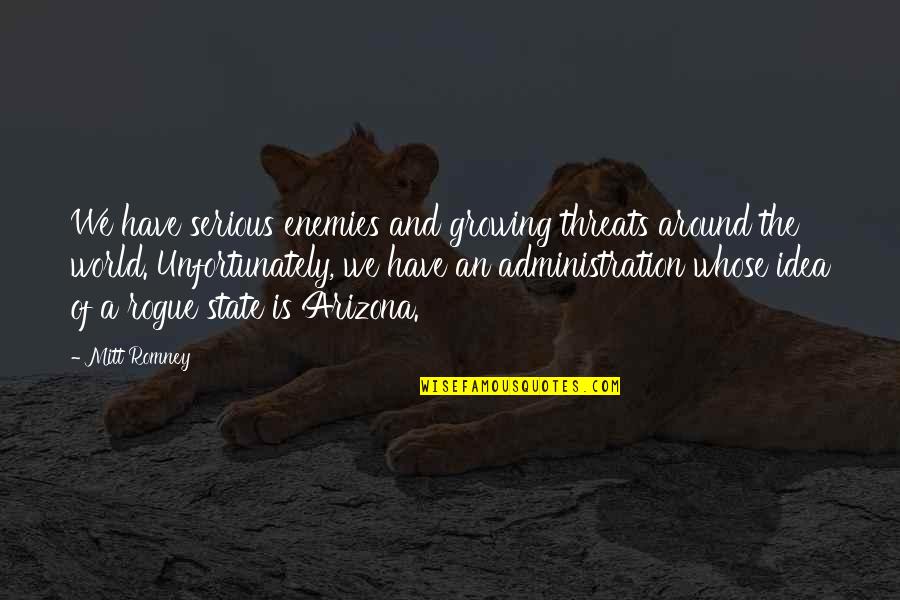 Frankley Reservoir Quotes By Mitt Romney: We have serious enemies and growing threats around Frankley Reservoir Quotes By Mitt Romney: We have serious enemies and growing threats around