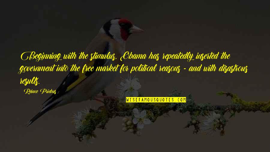 Franquin Quotes By Reince Priebus: Beginning with the stimulus, Obama has repeatedly inserted Franquin Quotes By Reince Priebus: Beginning with the stimulus, Obama has repeatedly inserted