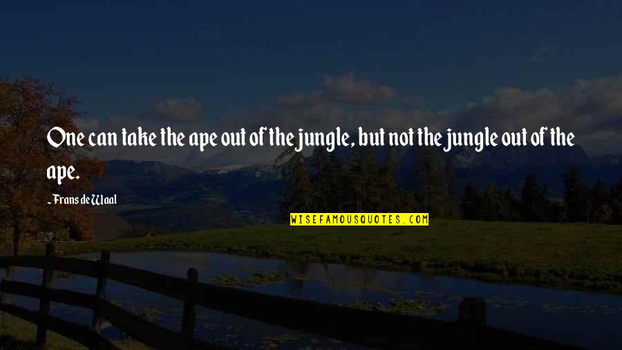 Frans De Waal Quotes By Frans De Waal: One can take the ape out of the