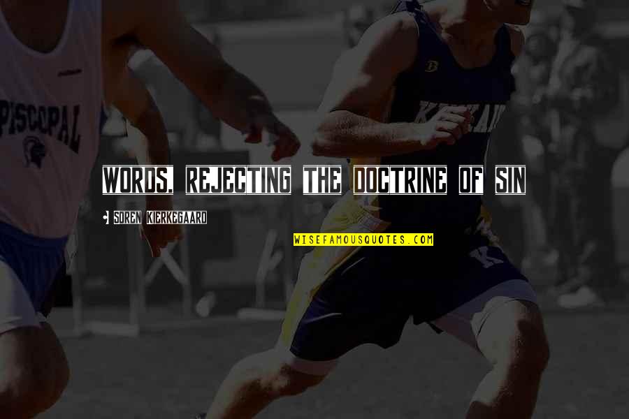 Franssen Orthopedics Quotes By Soren Kierkegaard: words, rejecting the doctrine of sin Franssen Orthopedics Quotes By Soren Kierkegaard: words, rejecting the doctrine of sin