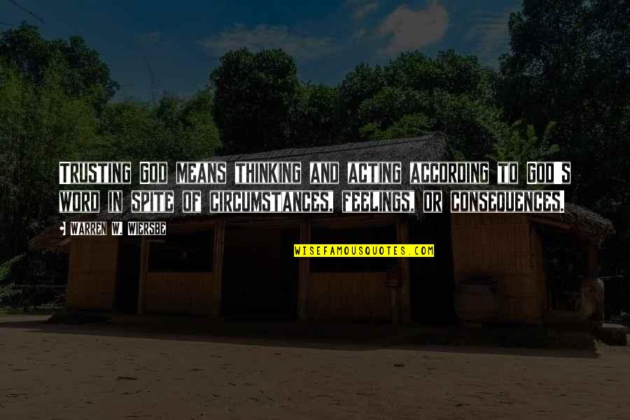 Franssen Orthopedics Quotes By Warren W. Wiersbe: Trusting God means thinking and acting according to