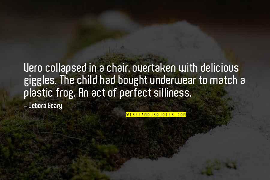 Franszyza Quotes By Debora Geary: Vero collapsed in a chair, overtaken with delicious Franszyza Quotes By Debora Geary: Vero collapsed in a chair, overtaken with delicious
