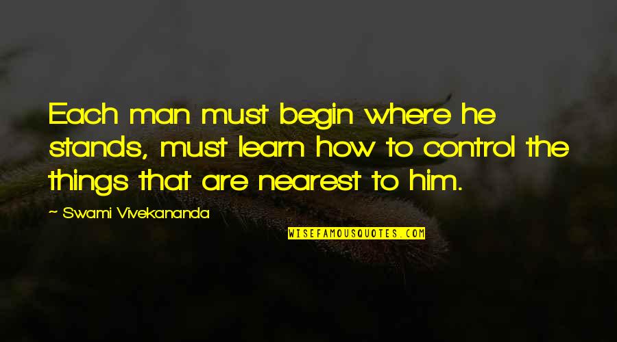 Frantoia Olive Oil Quotes By Swami Vivekananda: Each man must begin where he stands, must