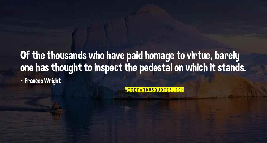 Frantz Fanon On National Culture Quotes By Frances Wright: Of the thousands who have paid homage to Frantz Fanon On National Culture Quotes By Frances Wright: Of the thousands who have paid homage to