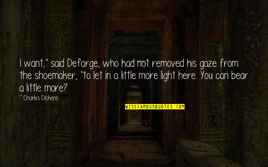 Frantzis Mercedes Quotes By Charles Dickens: I want," said Defarge, who had not removed Frantzis Mercedes Quotes By Charles Dickens: I want," said Defarge, who had not removed