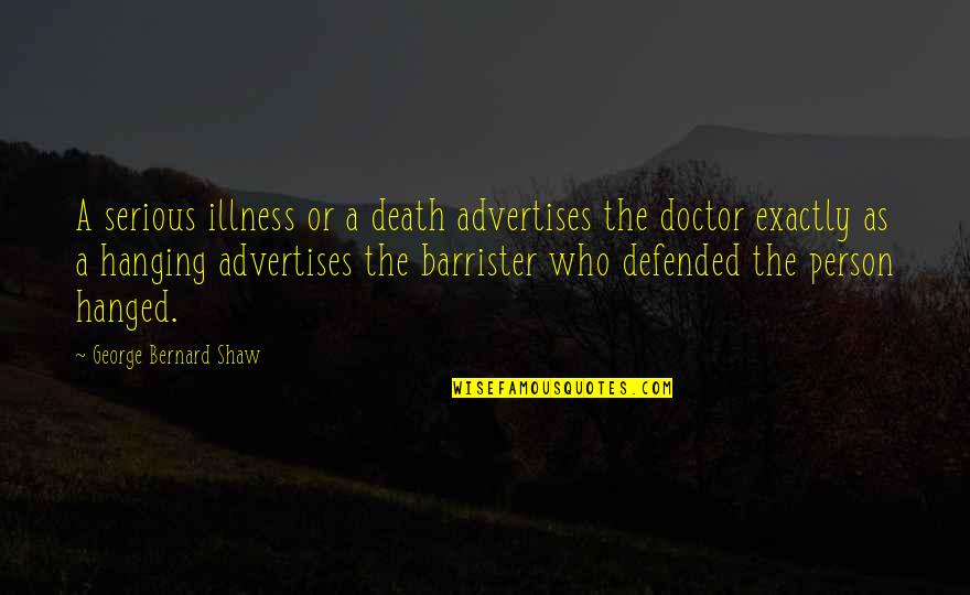 Franzoesisch Konjugieren Quotes By George Bernard Shaw: A serious illness or a death advertises the Franzoesisch Konjugieren Quotes By George Bernard Shaw: A serious illness or a death advertises the