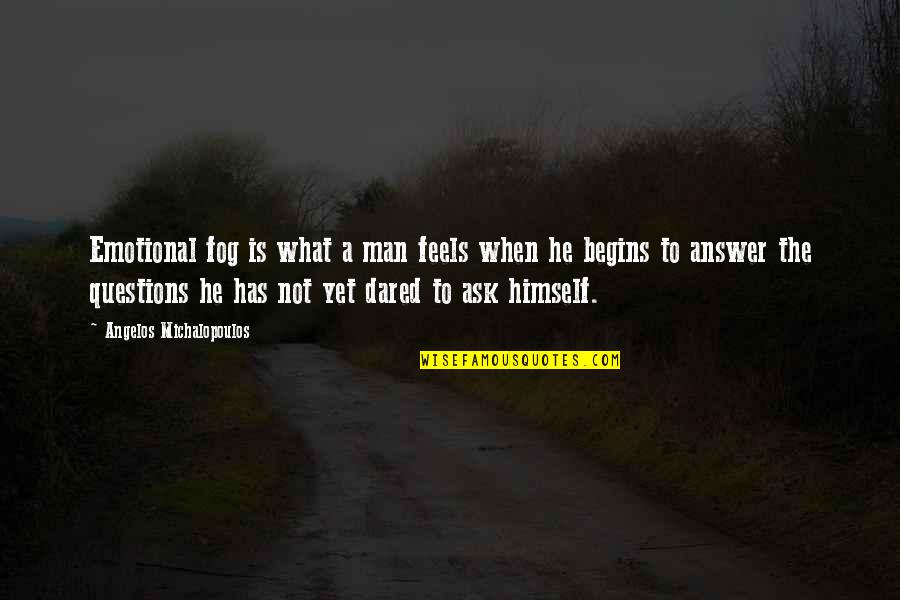 Frascino Construction Quotes By Angelos Michalopoulos: Emotional fog is what a man feels when Frascino Construction Quotes By Angelos Michalopoulos: Emotional fog is what a man feels when