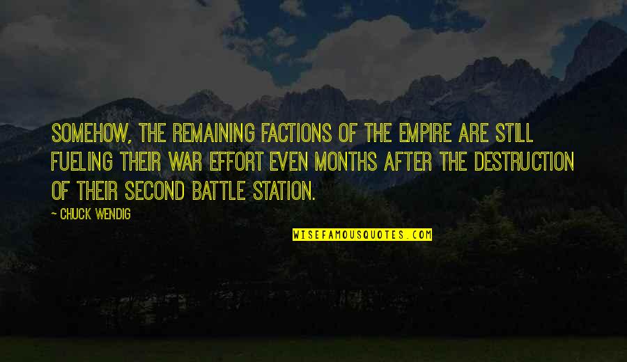 Fraternal Correction Quotes By Chuck Wendig: Somehow, the remaining factions of the Empire are