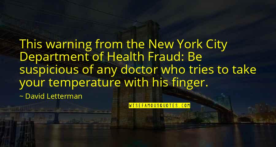 Fraud Quotes By David Letterman: This warning from the New York City Department Fraud Quotes By David Letterman: This warning from the New York City Department