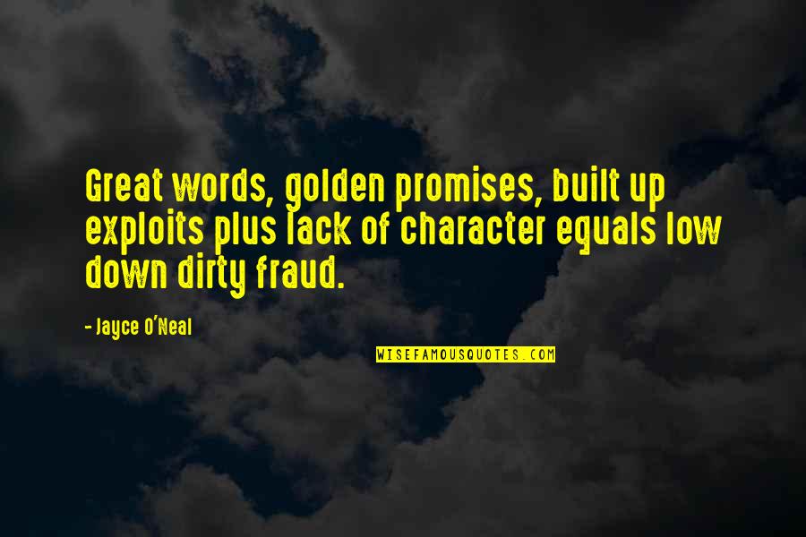 Fraud Quotes By Jayce O'Neal: Great words, golden promises, built up exploits plus Fraud Quotes By Jayce O'Neal: Great words, golden promises, built up exploits plus