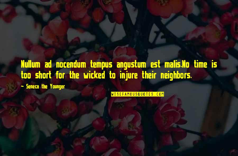 Fraudster Ricky Quotes By Seneca The Younger: Nullum ad nocendum tempus angustum est malis.No time