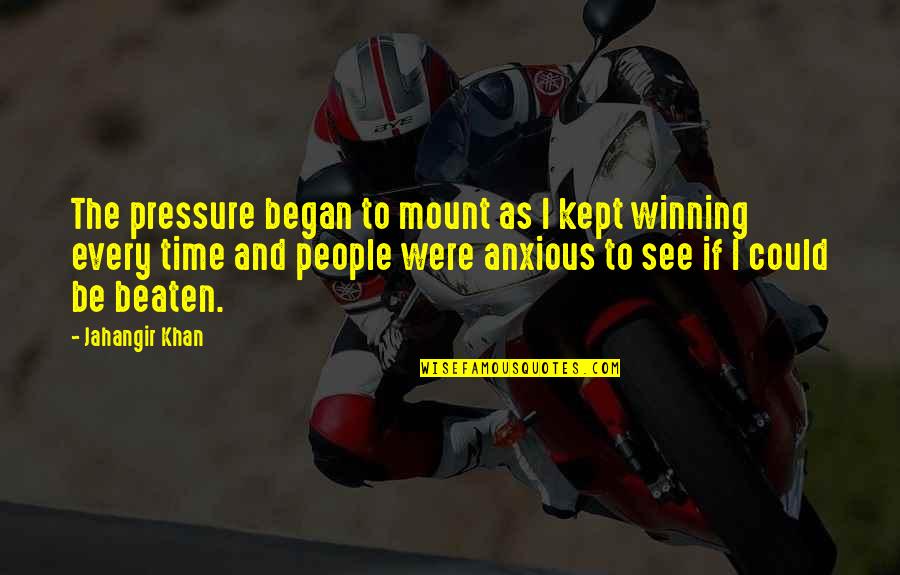 Freak The Mighty Plot Sentences Quotes By Jahangir Khan: The pressure began to mount as I kept Freak The Mighty Plot Sentences Quotes By Jahangir Khan: The pressure began to mount as I kept
