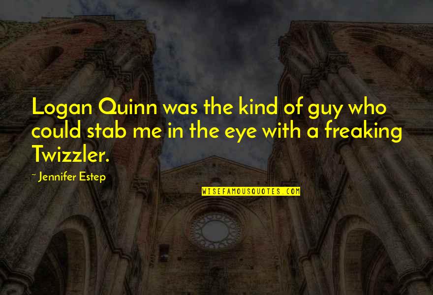 Freaking Quotes By Jennifer Estep: Logan Quinn was the kind of guy who