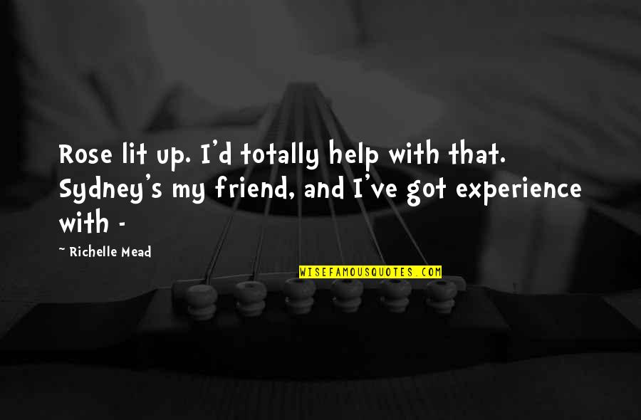 Freaky Couples Quotes By Richelle Mead: Rose lit up. I'd totally help with that.