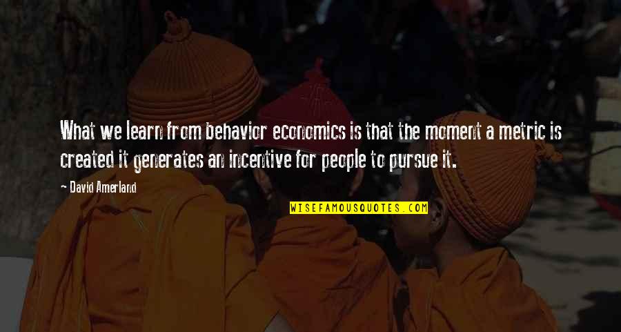 Frecuentemente Quotes By David Amerland: What we learn from behavior economics is that Frecuentemente Quotes By David Amerland: What we learn from behavior economics is that