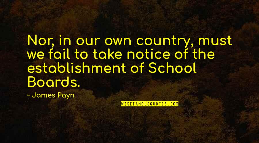 Frecuentes Infecciones Quotes By James Payn: Nor, in our own country, must we fail Frecuentes Infecciones Quotes By James Payn: Nor, in our own country, must we fail