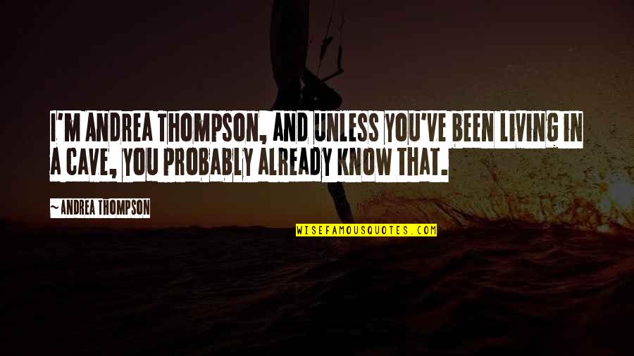 Frecvente Radio Quotes By Andrea Thompson: I'm Andrea Thompson, and unless you've been living Frecvente Radio Quotes By Andrea Thompson: I'm Andrea Thompson, and unless you've been living