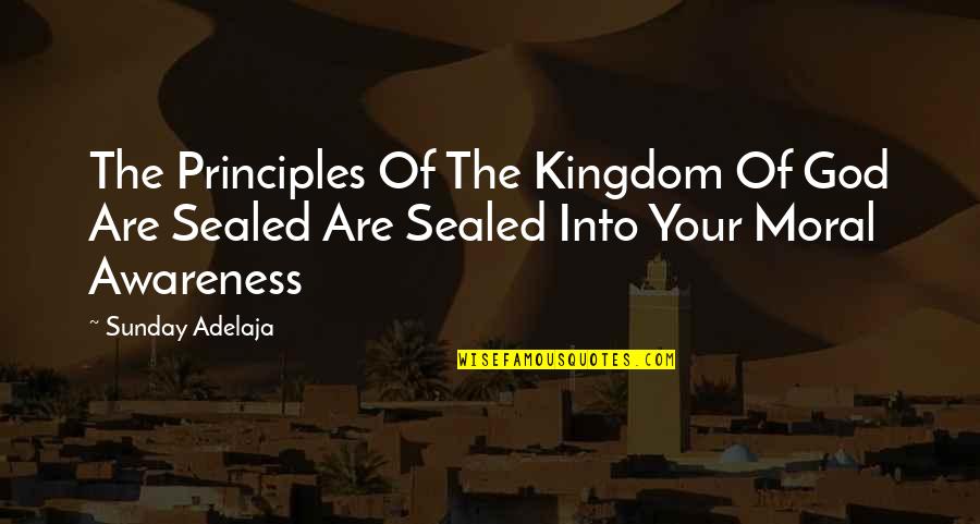 Fred Hollows Quotes By Sunday Adelaja: The Principles Of The Kingdom Of God Are