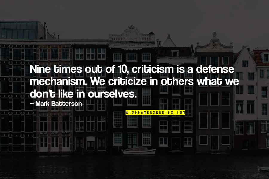 Fred Koch Quotes By Mark Batterson: Nine times out of 10, criticism is a