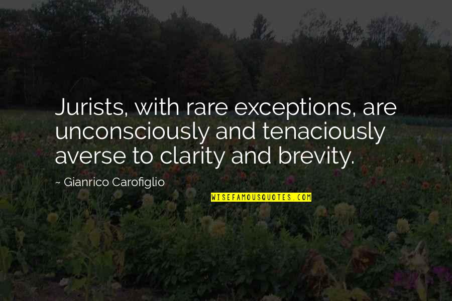 Fred Nile Quotes By Gianrico Carofiglio: Jurists, with rare exceptions, are unconsciously and tenaciously