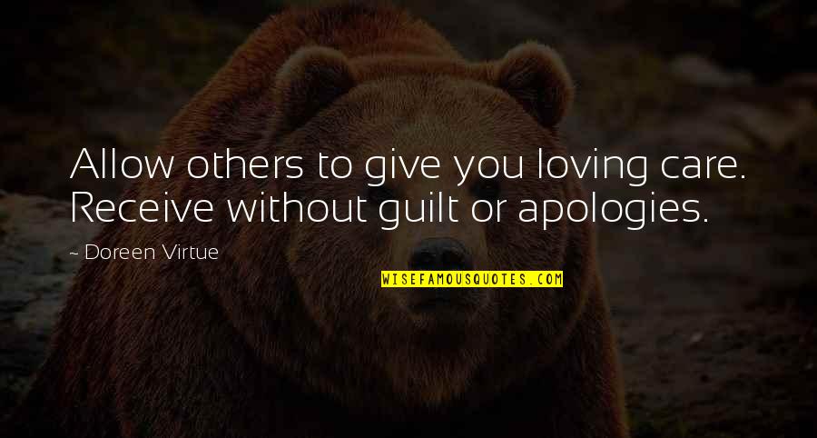 Fred Rutten Quotes By Doreen Virtue: Allow others to give you loving care. Receive