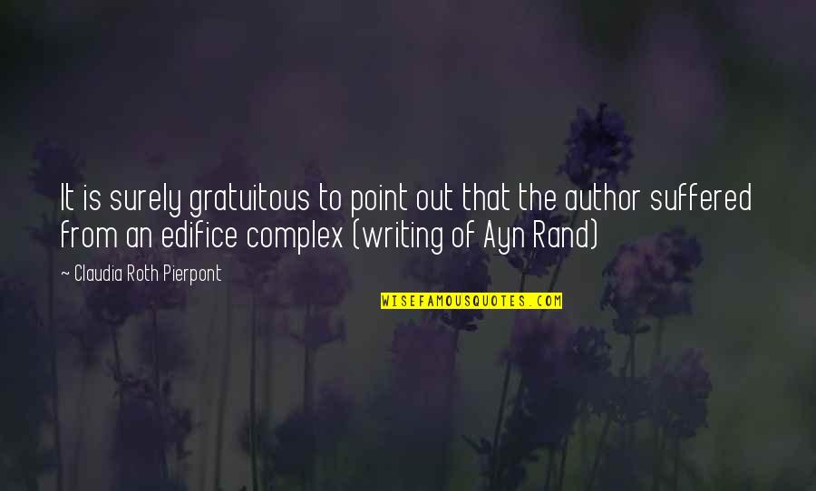 Fredde Quotes By Claudia Roth Pierpont: It is surely gratuitous to point out that Fredde Quotes By Claudia Roth Pierpont: It is surely gratuitous to point out that