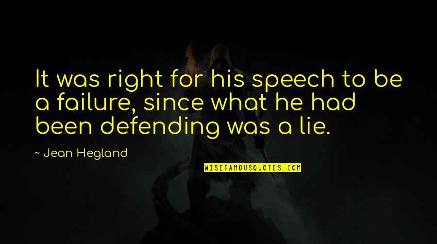Freddie Kruger Quotes By Jean Hegland: It was right for his speech to be