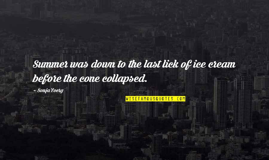 Freddie Mercury Inspirational Quotes By Sonja Yoerg: Summer was down to the last lick of